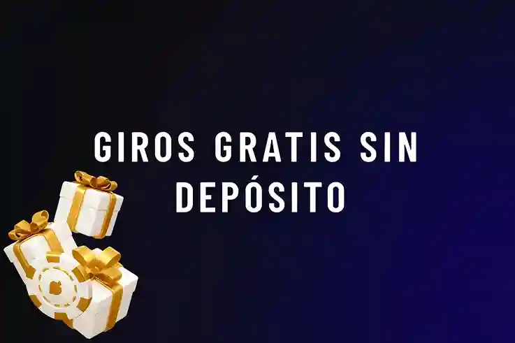 Giros Gratis sin Depósito en Casinos de México 2025